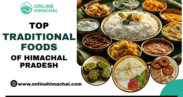 Top Traditional Foods of Himachal Pradesh