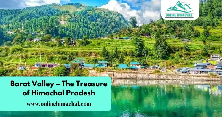Barot Valley The Treasure of Himachal Pradesh