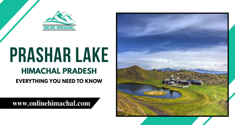 Prashar Lake, Himachal Pradesh Everything You Need to Know