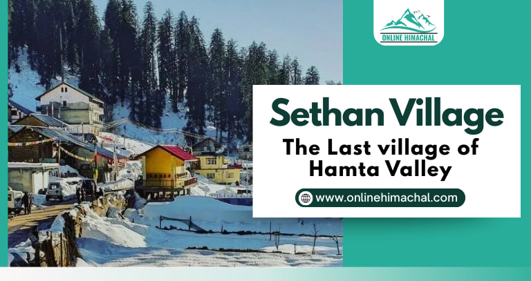 Sethan Village The Last village of Hamta Valley