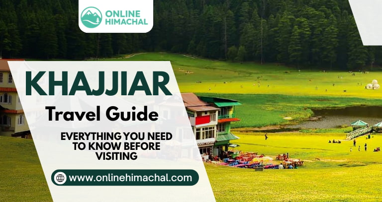 Khajjiar Travel Guide Everything You Need to Know Before Visiting