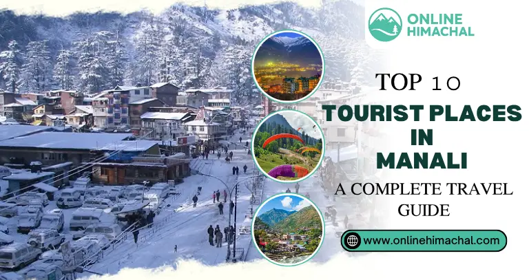 Top 10 Tourist Places in Manali Complete Travel Guide