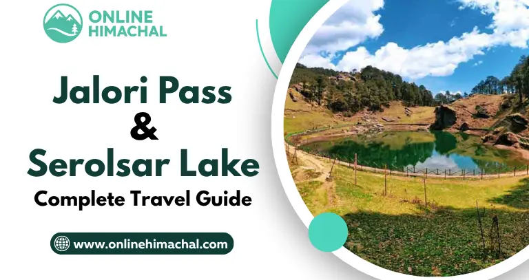 Jalori Pass & Serolsar Lake Complete Travel Guide