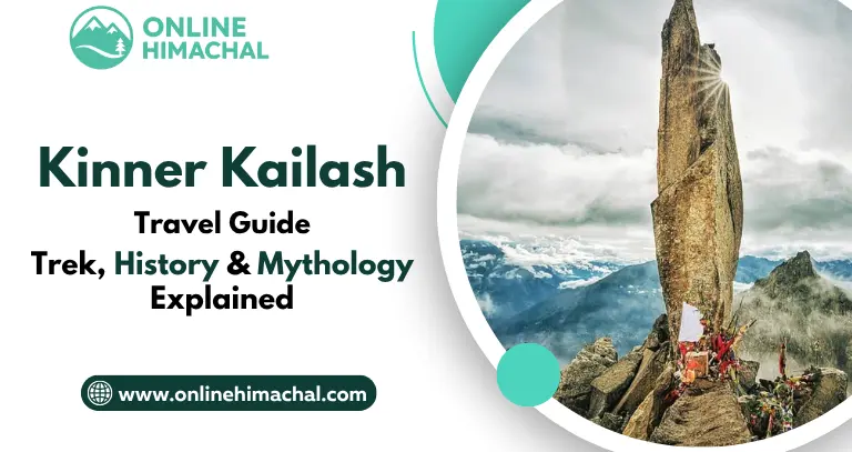 Kinner Kailash Travel Guide Trek, History & Mythology Explained