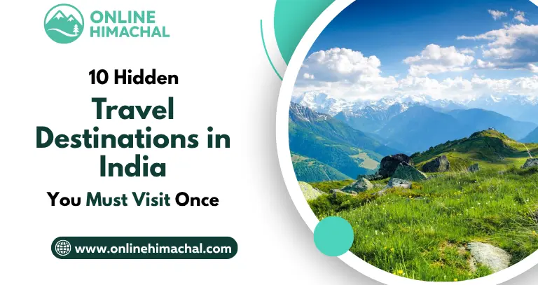 10 Hidden Travel Destinations in India You Must Visit Once