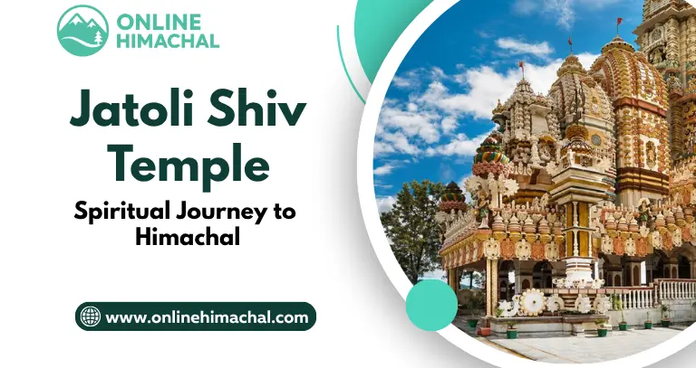 Jatoli Shiv Temple Spiritual Journey to Himachal