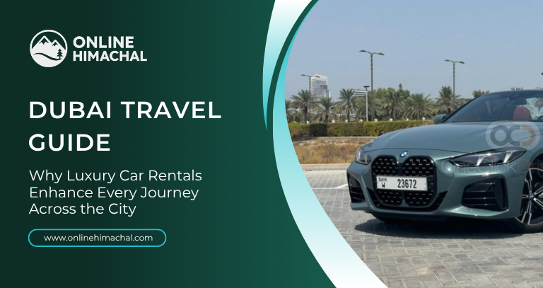 Dubai Travel Guide Luxury Car Rentals