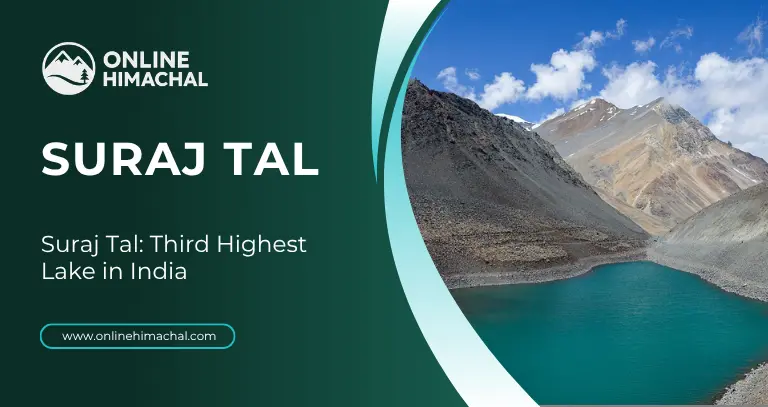 Suraj Tal Third Highest Lake in India