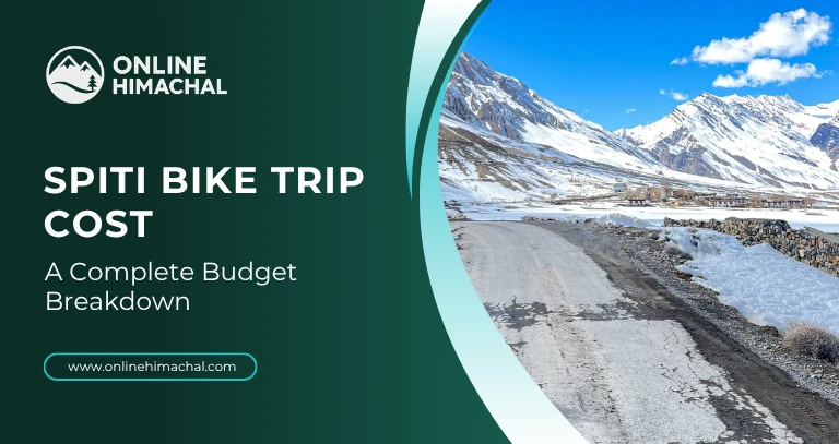 Spiti Bike Trip Cost A Complete Budget Breakdown