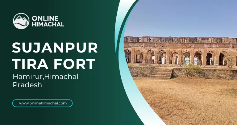 Sujanpur Tira Fort Hamirpur