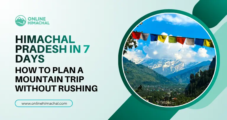 How to plan Himachal Pradesh in 7-days